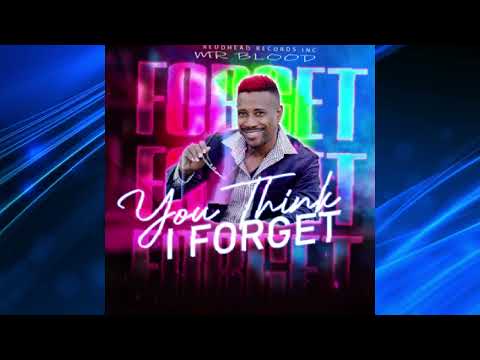 Mr  Blood - You Think I Forget [2022]