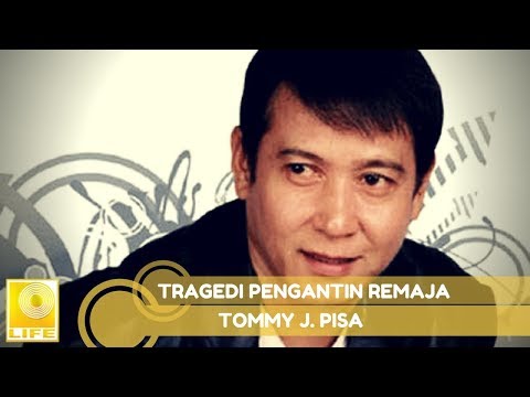 Tommy J.Pisa - Tragedi Pengantin Remaja (Official Audio)