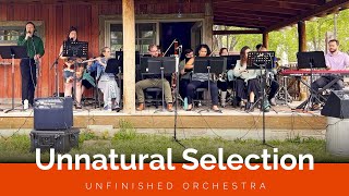 Unnatural Selection performed by Unfinished Orchestra