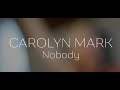 Carolyn Mark -Nobody
