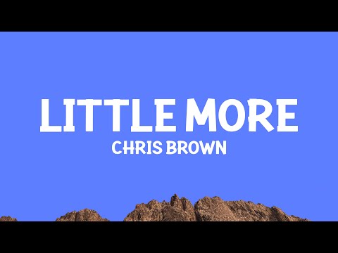 Chris Brown - Little More (Royalty) Lyrics