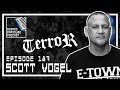 Scott Vogel [TERROR] - Scoped Exposure Podcast 187