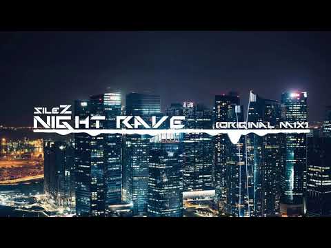 SileZ - Night Rave (Original mix)