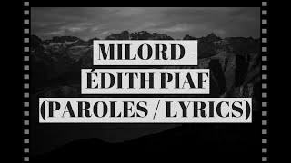 MILORD - ÉDITH PIAF (PAROLES / LYRICS)