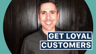 How To Build Customer Loyalty