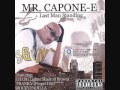 Mr Capone E   Last Man Standing