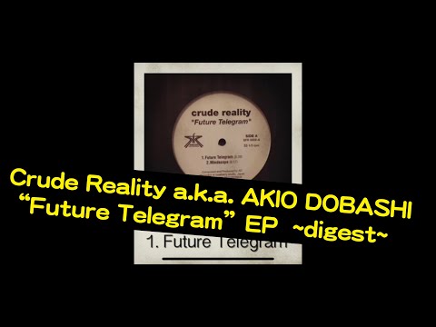 Crude Reality (a.k.a AKIO DOBASHI) / 12inch vinyl 