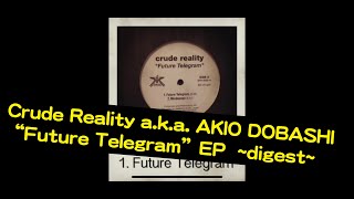 Crude Reality (a.k.a AKIO DOBASHI) / 12inch vinyl 