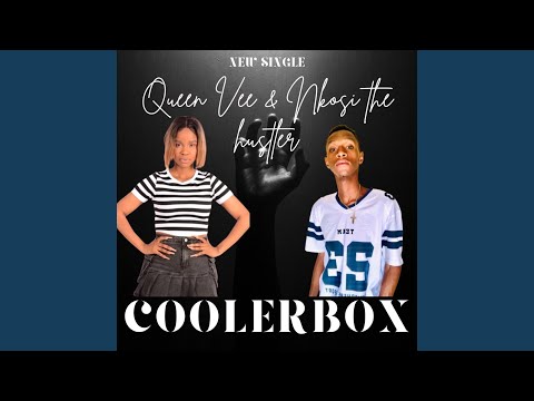 Coolerbox (feat. Nkosii The hustler)