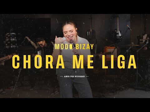 Bizay | Modo Bizay - Chora Me Liga