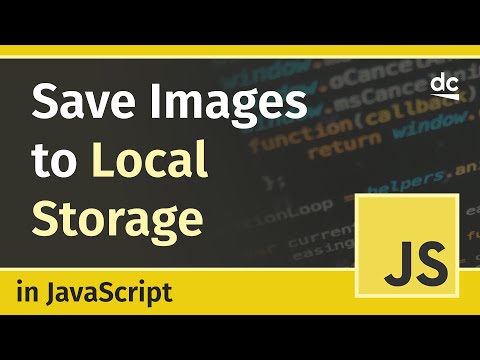 How to Save Images to Local/Session Storage - JavaScript Tutorial