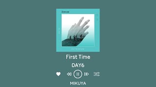 Download lagu DAY6 - First Time By Mikuya (HAN/EASY LYRICS/ENG/가사) mp3