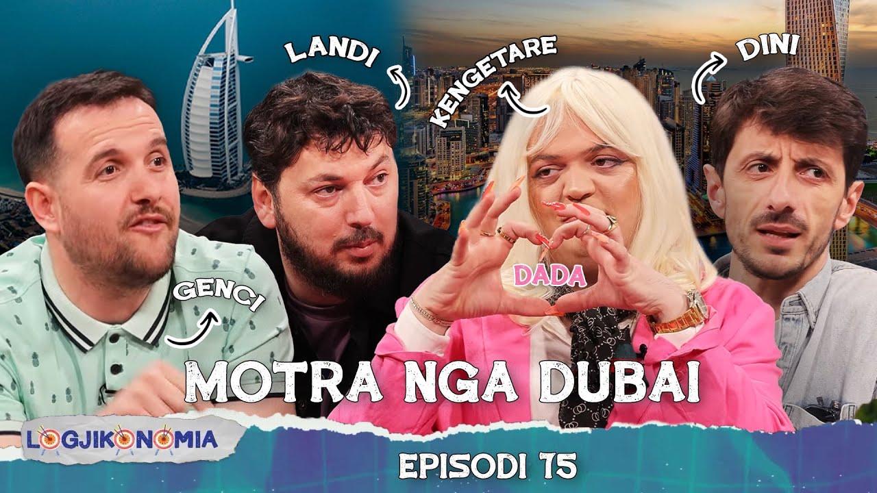 LOGJIKONOMIA Ep. 75 - MOTRA NGA DUBAI @teve1