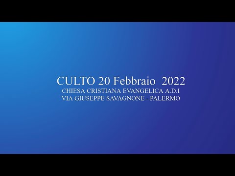 Culto 20 Febbraio 2022