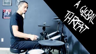 A Global Threat - Until We Die - Drum Cover