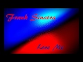 Frank Sinatra - Love Me