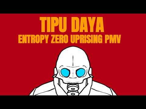 TIPU DAYA  -  Entropy Zero Uprising PMV