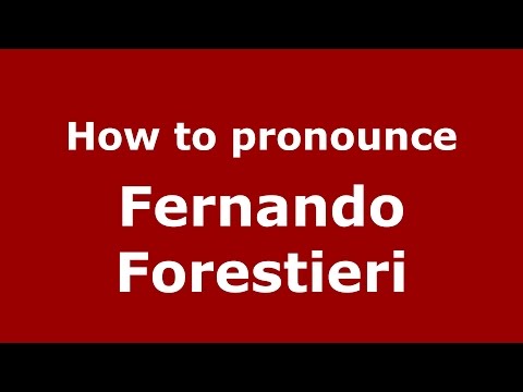 How to pronounce Fernando Forestieri