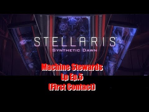 Stellaris: Machine Stewards (Ep.5). First Contact