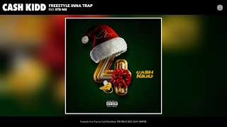 Cash Kidd - Freestyle Inna Trap (Official Audio) (feat. RTB MB)