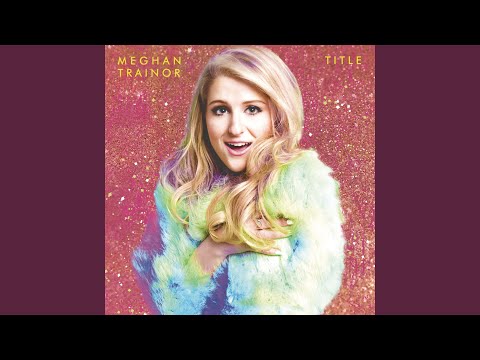 My Selfish Heart - Meghan Trainor