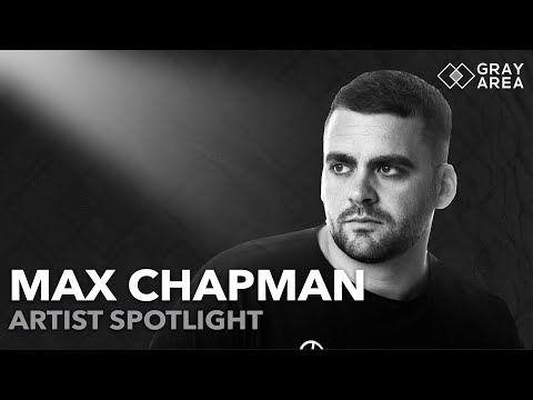Gray Area Interview: Max Chapman