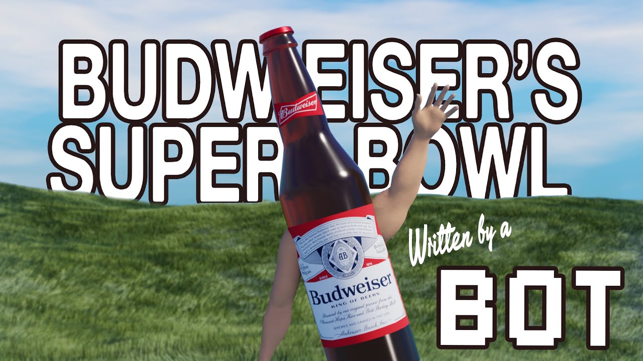 A Bot Wrote Budweiser's Superbowl Commercial, Then We Animated It