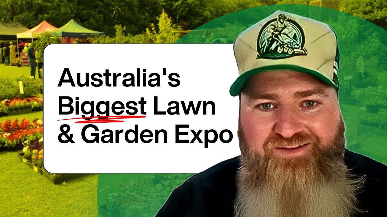Inside Australia's Biggest Lawn & Garden Expo with BJ Wallace