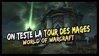 ON ESSAIE LA NOUVELLE TOUR DES MAGES ! SPOILER : C'EST DUR ! (PTR 9.1.5)