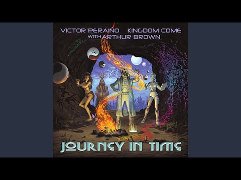 Journey in Time (feat. Kingdom Come, Arthur Brown)