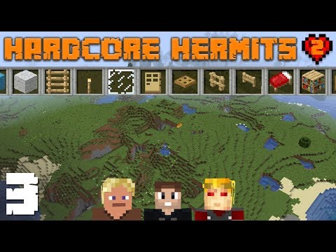 Hardcore Hermits 2: E3 - The Plan Makers