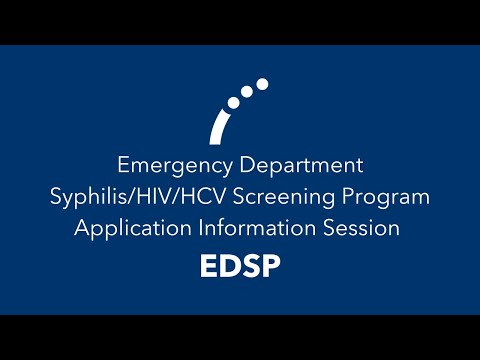 Emergency Department Syphilis/HIV/HCV Screening Program (EDSP) Application Information Session