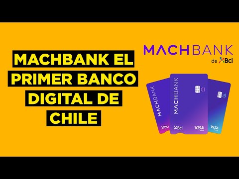 Mach is now Machbank, Chile's first digital bank.