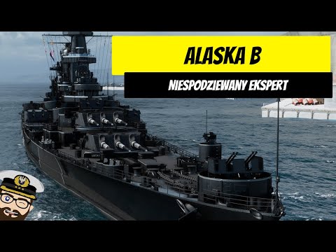 Alaska B - Niespodziewany ekspert w małym wyciągu | World of Warships