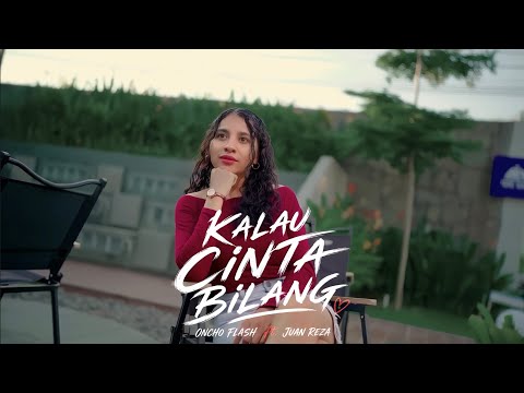 Kalau Cinta Bilang - Oncho Flash