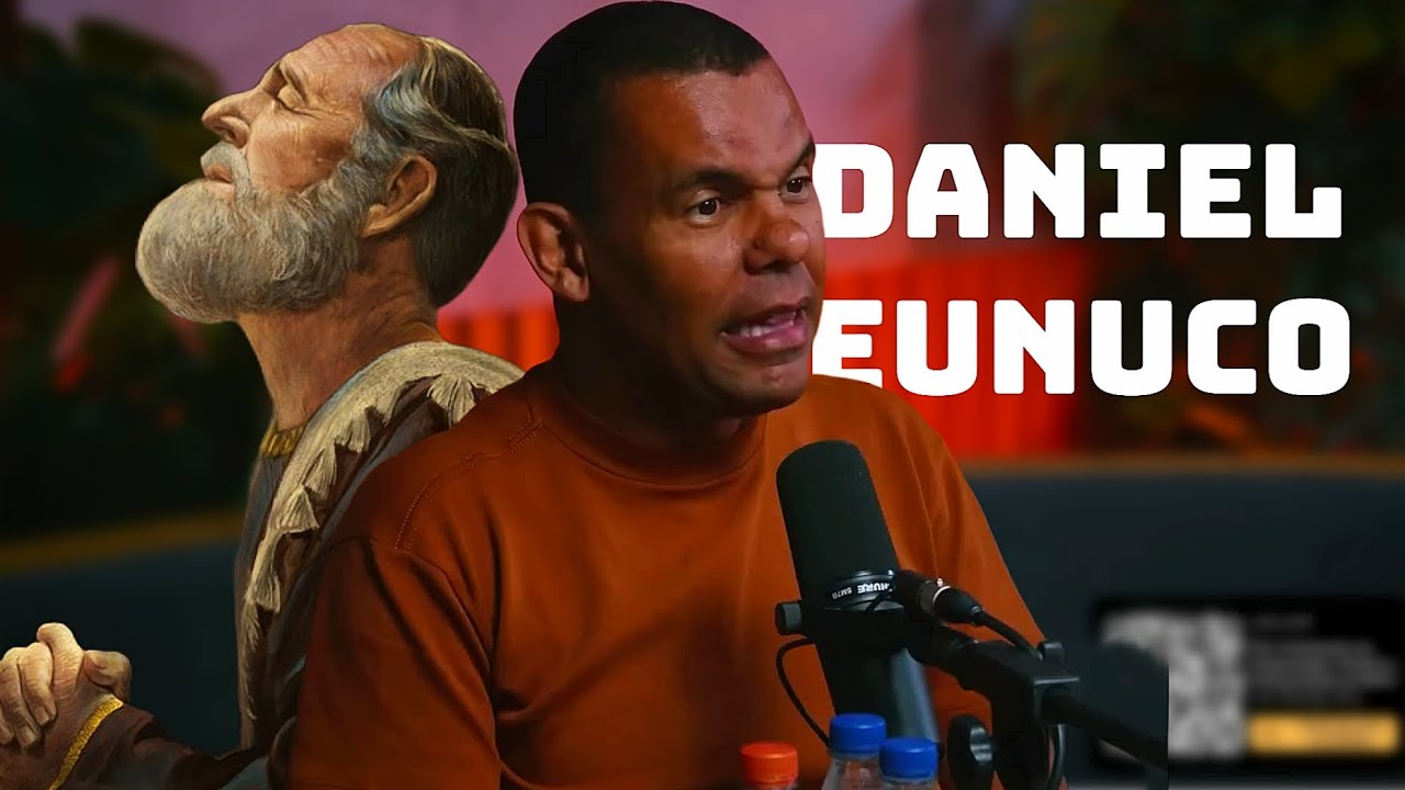 Daniel realmente foi um eunuco - Rodrigo Silva