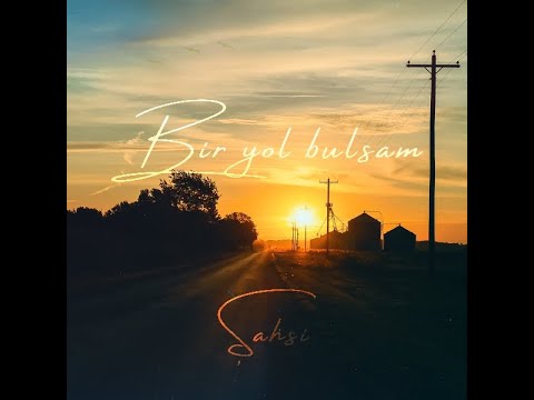 Şahsi - Bir Yol Bulsam