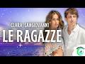 Clara, Sangiovanni - LE RAGAZZE (Testo/Lyrics)