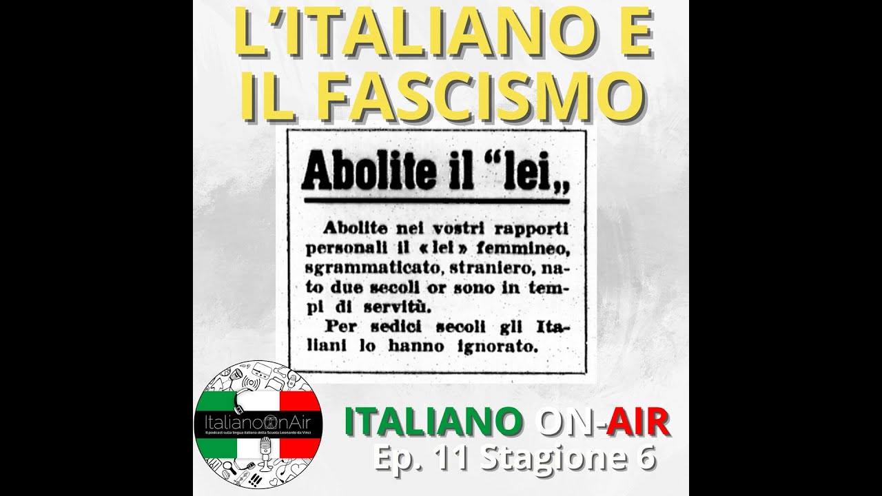 L'italiano e il fascismo - Episodio 11 (stagione 6)