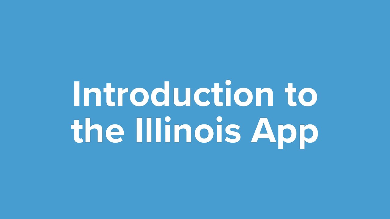 Introduction to the Illinois App