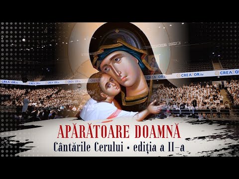 Apărătoare Doamnă - LIVE | 1500 tineri coriști | Cântările Cerului, Ediţia a II-a
