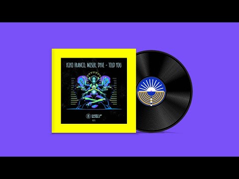 Kiko Franco, Moser, Dyve - Told You
