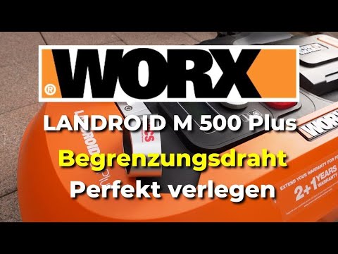 Worx Landroid M500 Plus / Perfekt den Begrenzungsdraht verlegen