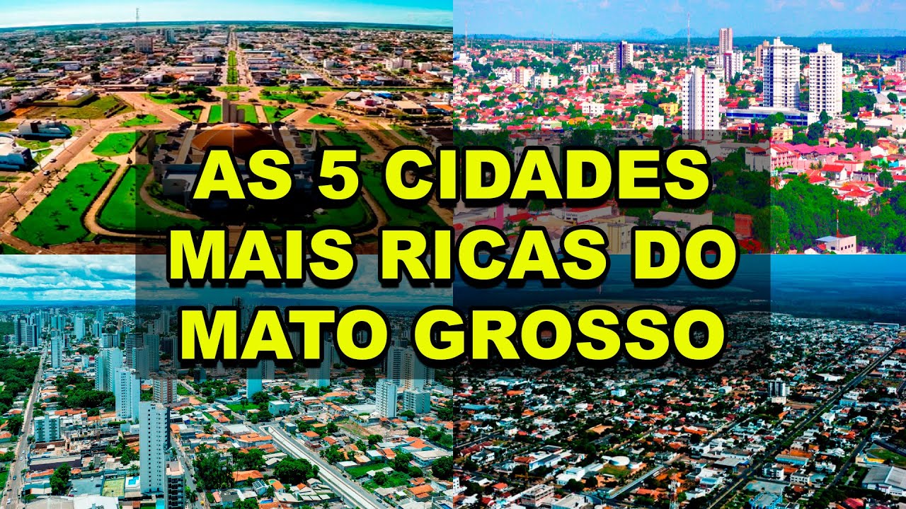 As 5 cidades mais ricas do Mato Grosso