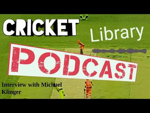 The Cricket Library Podcast - Interview with Michael Klinger