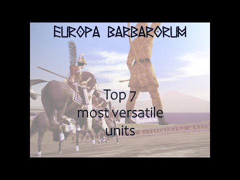 Top 7 most versatile units in Europa Barbarorum