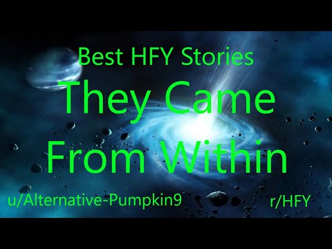 Best HFY Reddit Stories: They Came from Within (r/HFY)