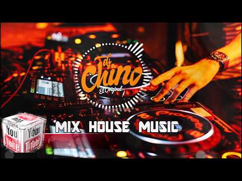 Dj Chino El Original -   Mix House Music