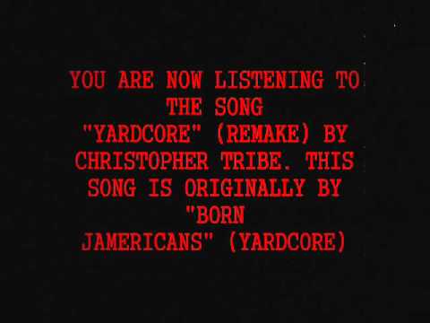 WISHTRIBE/AFTERLIFE ENT!/CHRIS TRIBE/BORN JAMERICANS "YARDCORE"