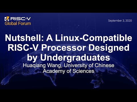 Nutshell: A Linux-Compatible RISC-V Processor Designed by Undergraduates - Huaqiang Wang